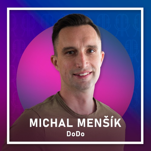 #9: Michal Menšík, DoDo: How people and cars can do amazing things